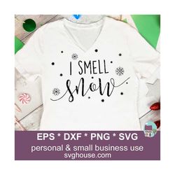 I Smell Snow Svg Christmas Vector Cut Files For Silhouette and Cricut - Includes Png, Eps and Dxf Files