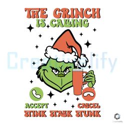 The Grinch Is Calling SVG Stink Stank Stunk Cricut Files