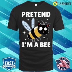 Pretend Im A Bee Funny Bee Gift T-shirt - Olashirt