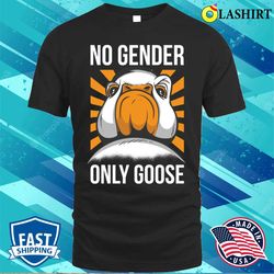 No Gender Only Goose Funny Gender Fluid Gift T-shirt - Olashirt