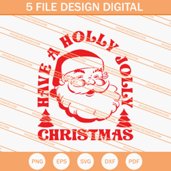 Have A Holly Jolly Christmas SVG, Christmas SVG, Santa SVG