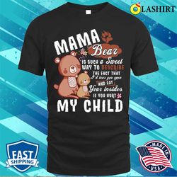 Mom Bear Is Such A Sweet Way To Describe Funny Mom Saying T-shirt - Olashirt
