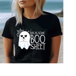 This Is Some Boo Sheet Halloween Ghost Funny Men Women Shirt,Funny Halloween Shirt, Spooky Season Tee,Spooky Vibes Tshir