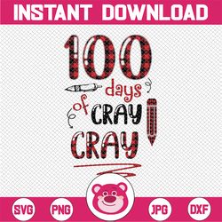 Happy 100th Day Of School png, 100 Days of Cray Cray Buffalo Plaid png, 100 Days of School Sublimation Download, Gift fo