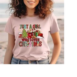Elevate Your Style with Just a Girl Who Loves Christmas Festive fashion Christmas love,Unique apparel Holiday style Gift
