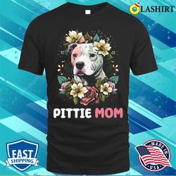 Pittie Mom Pitbull Dog Lovers Mother is Day Flower Floral T-shirt - Olashirt