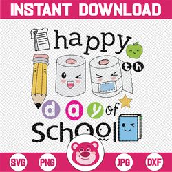 Happy 100th Day Of School svg Funny Toilet Paper svg Funny Toilet Paper svg png digital download