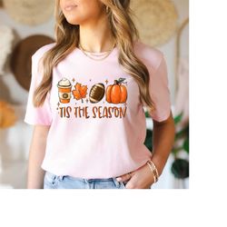 Tis The Season Shirt Coffee Lover Shirt Fall Pumpkin Shirt Football Shirts For Women  Fall Vibes Sweater Fall Season Shi