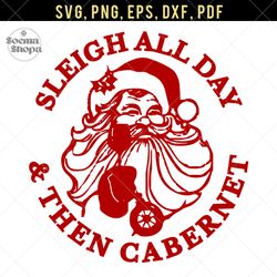 santa sleigh all day the cabernet, word svg, png, dxf, eps, christmas svg, compatible with cricut and cutting machine