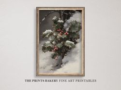 PRINTABLE Christmas Holly Berry in Snow Print, Rustic Vintage Xmas Wall Art, Neutral Moody Winter, Festive Art Prints, D