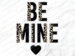 Be Mine Png, Be Mine sublimation, Valentine Png, Happy Valentines Day