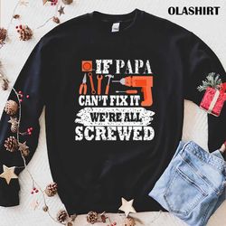Mens If Name Cant Fix It We Are All Screwed T-shirt - Olashirt