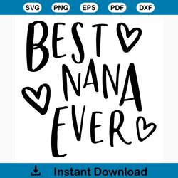 Best nana ever svg free, quote svg, nana svg, instant download, silhouette cameo, free vector files, nana cut file, cutt