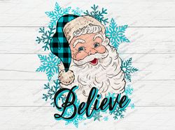 Santa believe PNG, Santa Png,Christmas Png,Santa sublimation design download