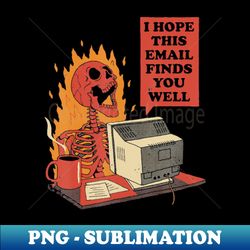 I hope this email Finds you well - Vintage Sublimation PNG Download - Vibrant and Eye-Catching Typography