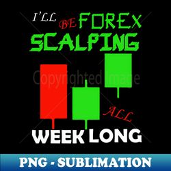 Forex Scalping - Sublimation-Ready PNG File - Capture Imagination with Every Detail