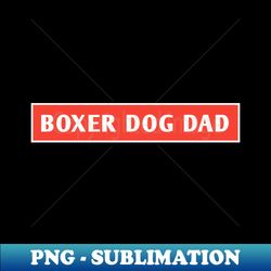 boxer dog gifts - premium png sublimation file - boost your success with this inspirational png download