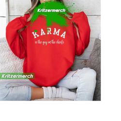 Karma Is The Guy On The Chiefs Sweatshirt - Traylor Crewneck - Travis and Taylor Shirt, Taylor Chiefs Sweatshirt, Swift