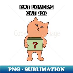 Cat lovers  Cat Box - Stylish Sublimation Digital Download - Create with Confidence
