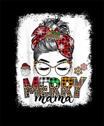 Messy Bun Merry Mama Christmas Png, Christmas Png, Mom Christmas Png, Mama Leopard, Mama Claus, Santa Png, Mom Life Png