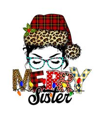 Messy Bun Merry Sister Christmas Png, Christmas Png, Christmas Png, Mama Leopard, Mama Claus, Santa Png, Mom Life Png