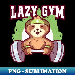 Lazy Gym - Signature Sublimation PNG File - Transform Your Sublimation Creations