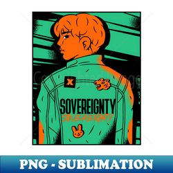 Sovereighty - Vintage Sublimation PNG Download - Unleash Your Inner Rebellion