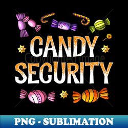Candy Security Funny Parents Halloween Mom Dad - Modern Sublimation PNG File - Perfect for Personalization