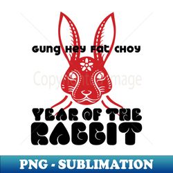 Chinese New Year Year of the Rabbit 2023 Gung Hay Fat Choy No 2 - PNG Transparent Sublimation Design - Bold & Eye-catching