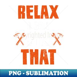 relax i can fix that handyman - high-quality png sublimation download - bring your designs to life