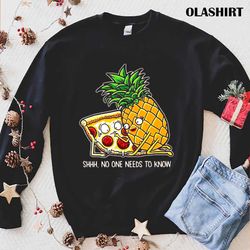 New Shhh No One Needs To Know Tshirts , Trending Shirt - Olashirt