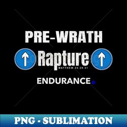 Pre-Wrath Rapture Endurance - Exclusive PNG Sublimation Download - Perfect for Creative Projects