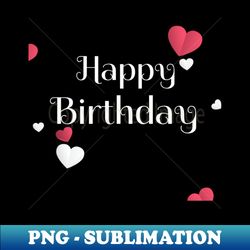 Happy Birthday To You - Modern Sublimation PNG File - Defying the Norms