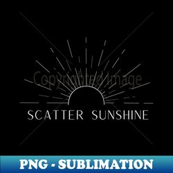 Scatter Sunshine - Instant Sublimation Digital Download - Perfect for Personalization
