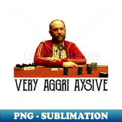 Teddy-Kgb Very Aggri Aysive Tv Show Movie Humor 2 - Creative Sublimation PNG Download - Capture Imagination with Every Detail