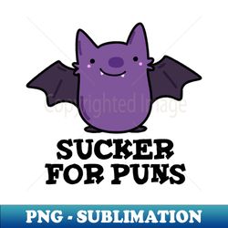 sucker for puns cute baby bat pun - png transparent sublimation design - unlock vibrant sublimation designs