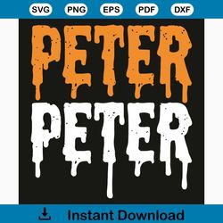 Peter Peter Svg, Halloween Svg, Peter Peter Svg, Pumpkin Svg, Pumpkin Eater Svg, Halloween Lover, Funny Halloween Gift,