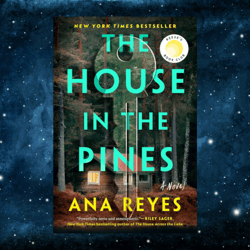 The House in the Pines: Reese's Book Club (A Novel)  by Ana Reyes (Author)