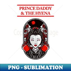Prince Daddy  The Hyena punk rock - Modern Sublimation PNG File - Boost Your Success with this Inspirational PNG Download