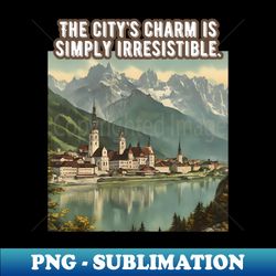 The citys charm is simply irresistible - High-Resolution PNG Sublimation File - Bring Your Designs to Life