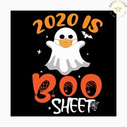 2020 is Boo sheet svg, Boo svg, Boo sheet svg, Boo Boo svg, Boo Boo crew, Boo shirt, Boo Boo gift, 2020 svg, Boo wear ma