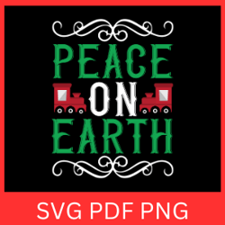 Peace On Earth Svg,  Christmas SVG, Christ is Born SVG, Christmas Quote Svg, Christmas Clip Art, Christmas Vibes Svg