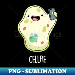 Cellfie Funny Biology Pun - Aesthetic Sublimation Digital File - Defying the Norms