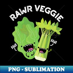 Rawr Veggie Cute Food Pun - Aesthetic Sublimation Digital File - Perfect for Sublimation Art