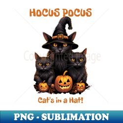 hocus pocus my black cats in a halloween hat - elegant sublimation png download - enhance your apparel with stunning detail