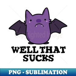 well that sucks cute baby bat pun - retro png sublimation digital download - add a festive touch to every day