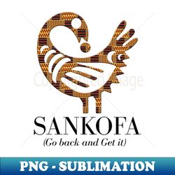 Sankofa Go back and get it - Retro PNG Sublimation Digital Download - Vibrant and Eye-Catching Typography