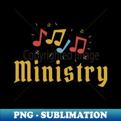 ministry music is life - PNG Transparent Sublimation File - Spice Up Your Sublimation Projects