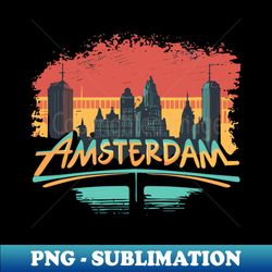 amsterdam - Instant Sublimation Digital Download - Fashionable and Fearless