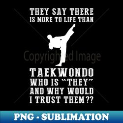 Kick Laugh Triumph Defying They with Taekwondo Passion - Instant PNG Sublimation Download - Boost Your Success with this Inspirational PNG Download